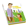 Daddy Goes to Work (pre-order, ships December 2026)